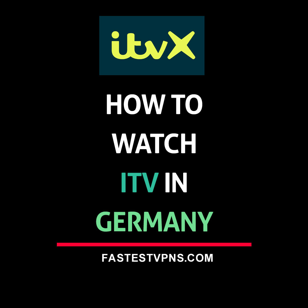 How To Watch Itv Hub Abroad [outside The Uk] Fastestvpns